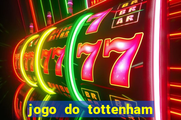 jogo do tottenham hoje palpite